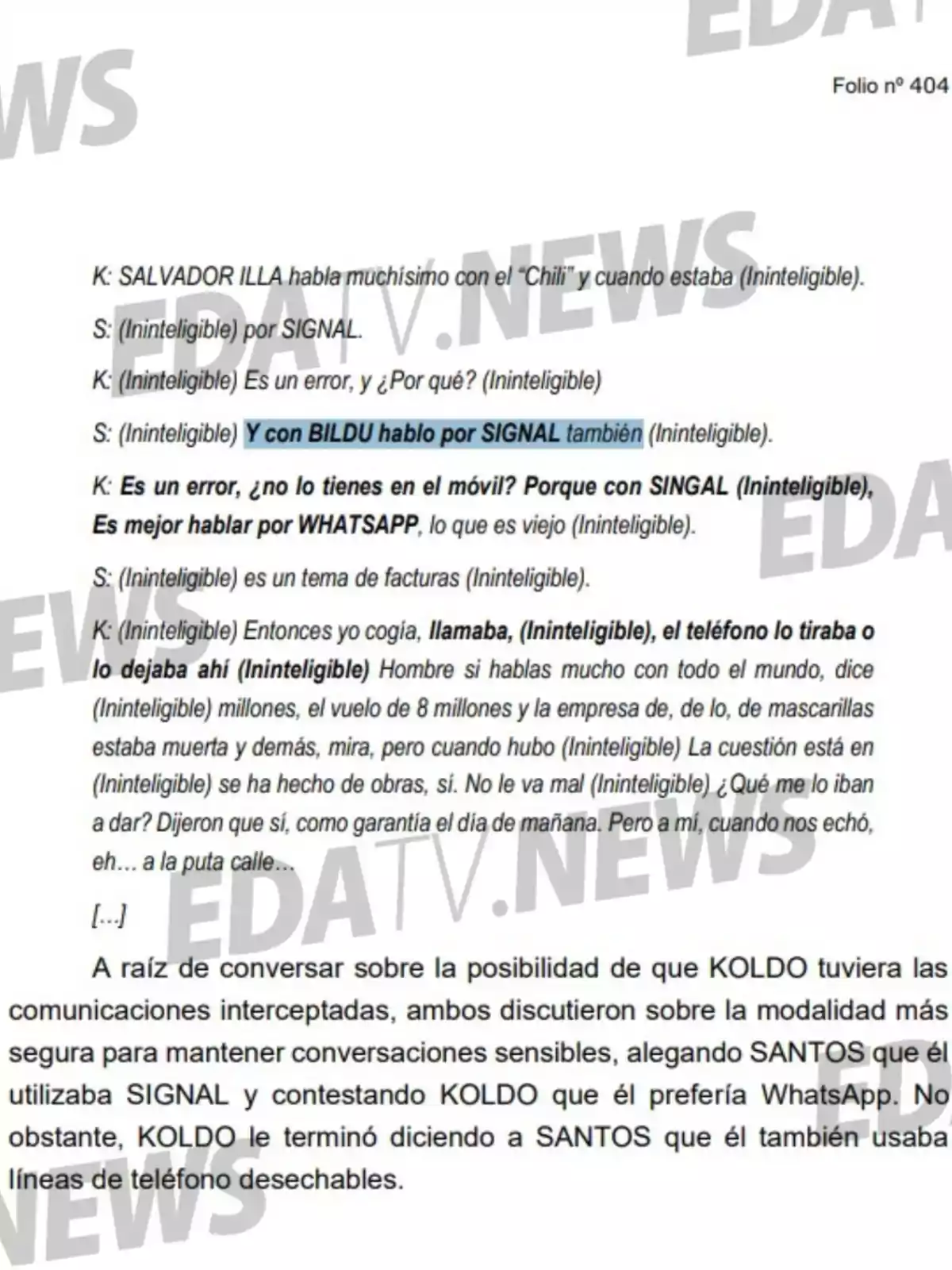 Transcripción de una conversación intervenida donde se mencionan aplicaciones de mensajería como Signal y WhatsApp, con partes del texto marcadas como ininteligibles y un resumen al pie sobre la discusión de métodos seguros de comunicación Transcripción de una conversación intervenida donde se mencionan aplicaciones de mensajería como Signal y WhatsApp, con partes del texto marcadas como ininteligibles y un resumen al pie sobre la discusión de métodos seguros de comunicación