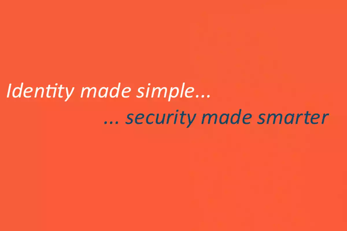 Fondo naranja con el texto "Identity made simple... ...security made smarter" en letras blancas y azules.