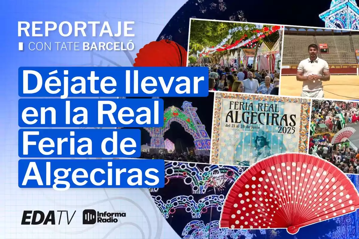 Portada de un reportaje sobre la Real Feria de Algeciras con imágenes de la feria, un cartel anunciador, un abanico rojo de lunares y el presentador en una plaza de toros