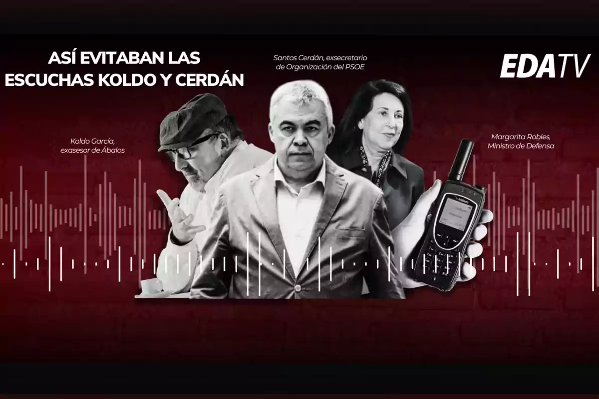 Tres personas en primer plano con expresiones serias, una de ellas usando gorra y gafas, otra con cabello canoso y traje, y una mujer al fondo, junto a una mano sosteniendo un walkie-talkie, sobre un fondo rojo con ondas de sonido y el texto "Así evitaban las escuchas Koldo y Cerdán"