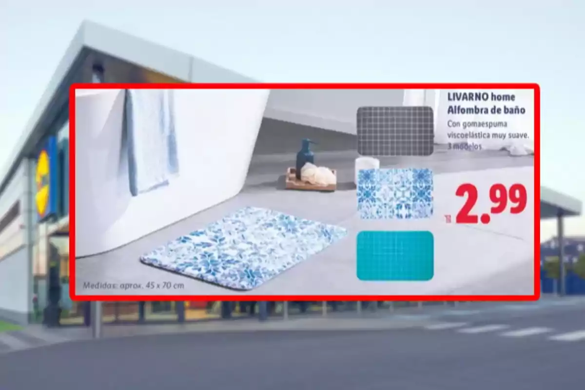Promoción de alfombra de baño viscoelástica de la marca LIVARNO home en tres modelos diferentes con precio de 2.99 euros y medidas aproximadas de 45 por 70 centímetros Promoción de alfombra de baño viscoelástica de la marca LIVARNO home en tres modelos diferentes con precio de 2.99 euros y medidas aproximadas de 45 por 70 centímetros