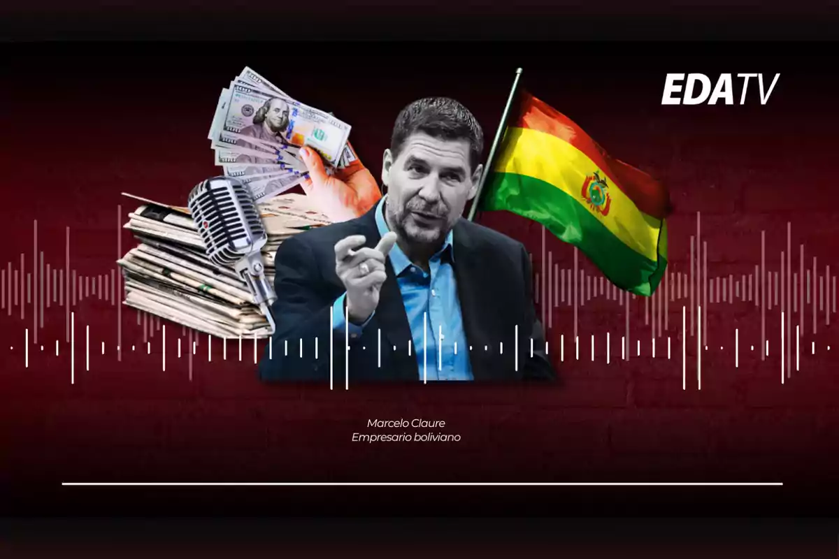 Hombre de traje con la bandera de Bolivia al fondo, una mano sosteniendo billetes, un micrófono y una pila de periódicos, junto al logo de EDATV