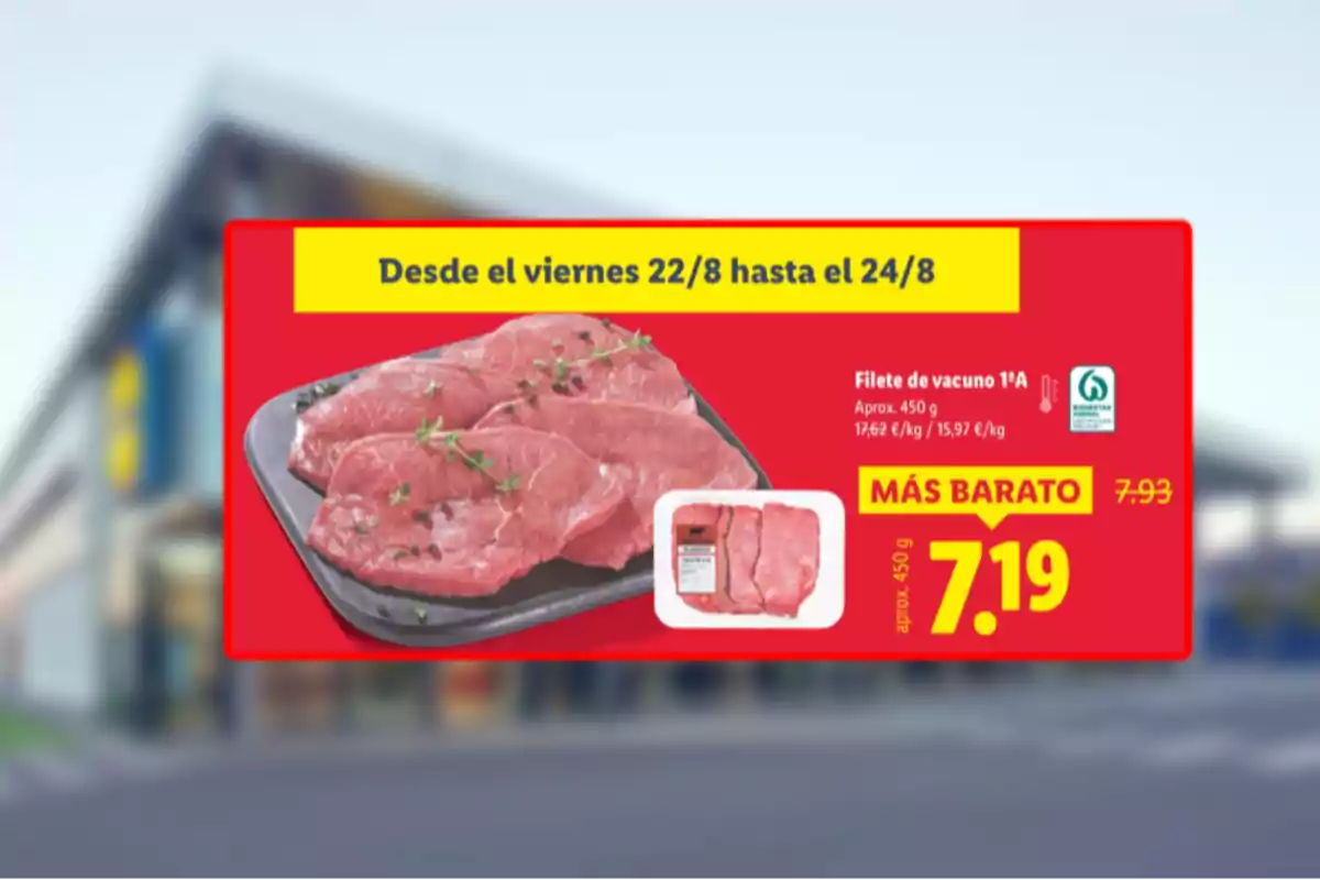 Promoción de filete de vacuno de 450 gramos a 7.19 euros en un supermercado con oferta válida del 22 al 24 de agosto Promoción de filete de vacuno de 450 gramos a 7.19 euros en un supermercado con oferta válida del 22 al 24 de agosto
