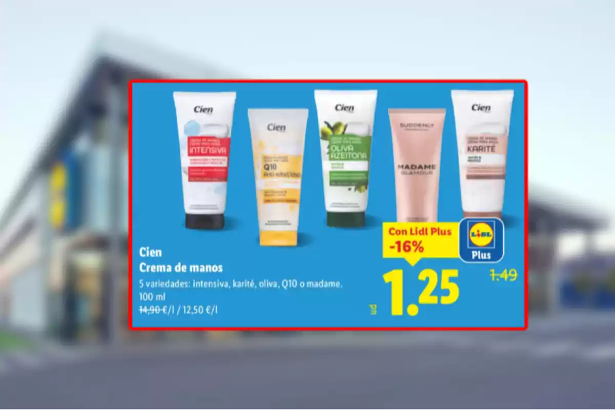 Cinco cremas de manos de la marca Cien en diferentes variedades con oferta especial en Lidl Plus a 1,25 euros Cinco cremas de manos de la marca Cien en diferentes variedades con oferta especial en Lidl Plus a 1,25 euros