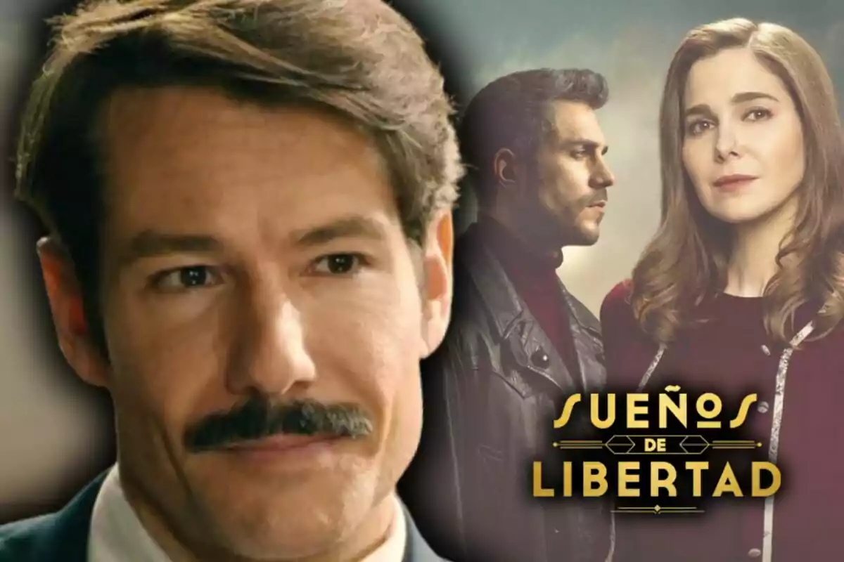 Primer plano del actor Alejandro Albarracín con bigote y al fondo dos personas junto al título 'Sueños de Libertad'.