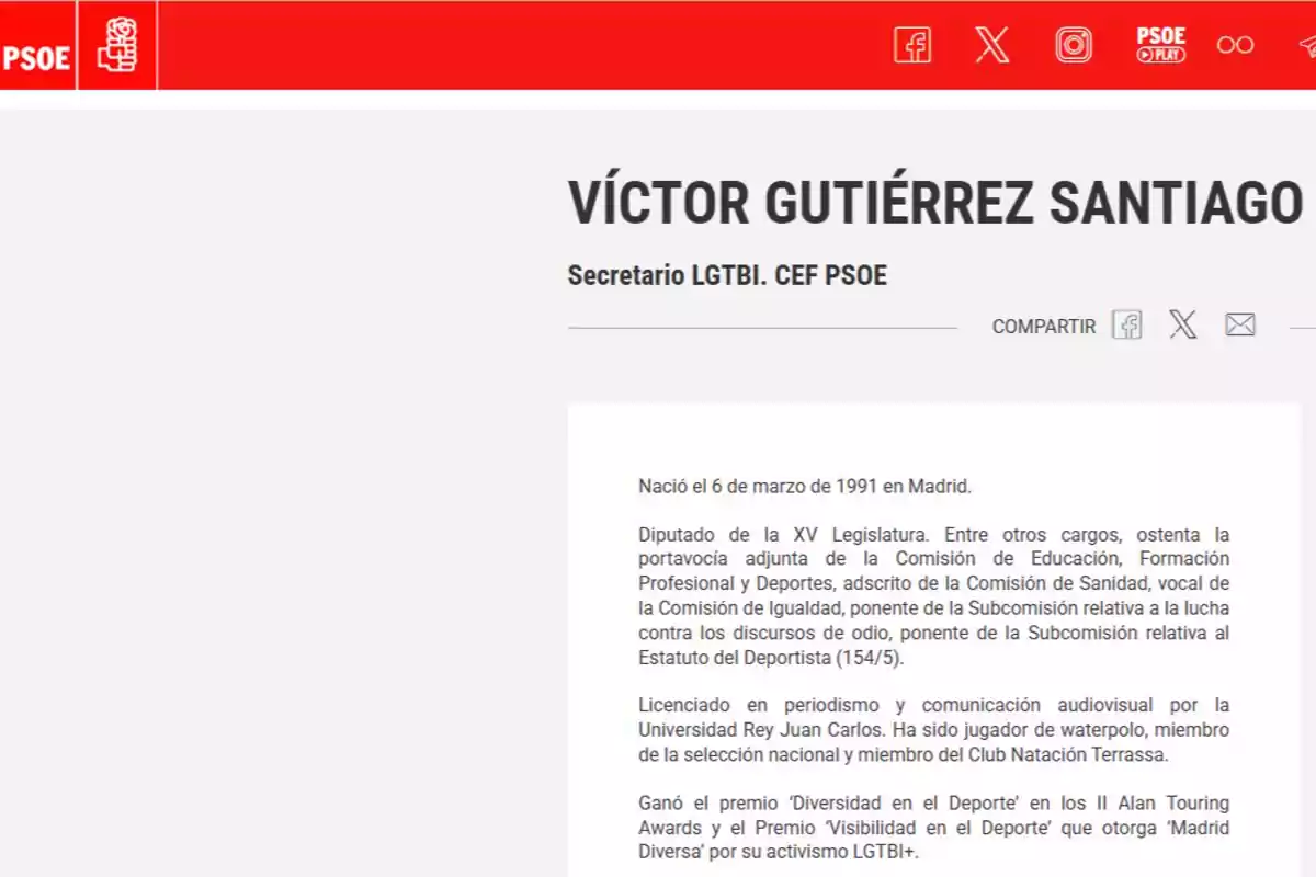 Página del PSOE con información sobre Víctor Gutiérrez Santiago, secretario LGTBI, que incluye su biografía, cargos políticos, formación académica y premios recibidos por su activismo Página del PSOE con información sobre Víctor Gutiérrez Santiago, secretario LGTBI, que incluye su biografía, cargos políticos, formación académica y premios recibidos por su activismo