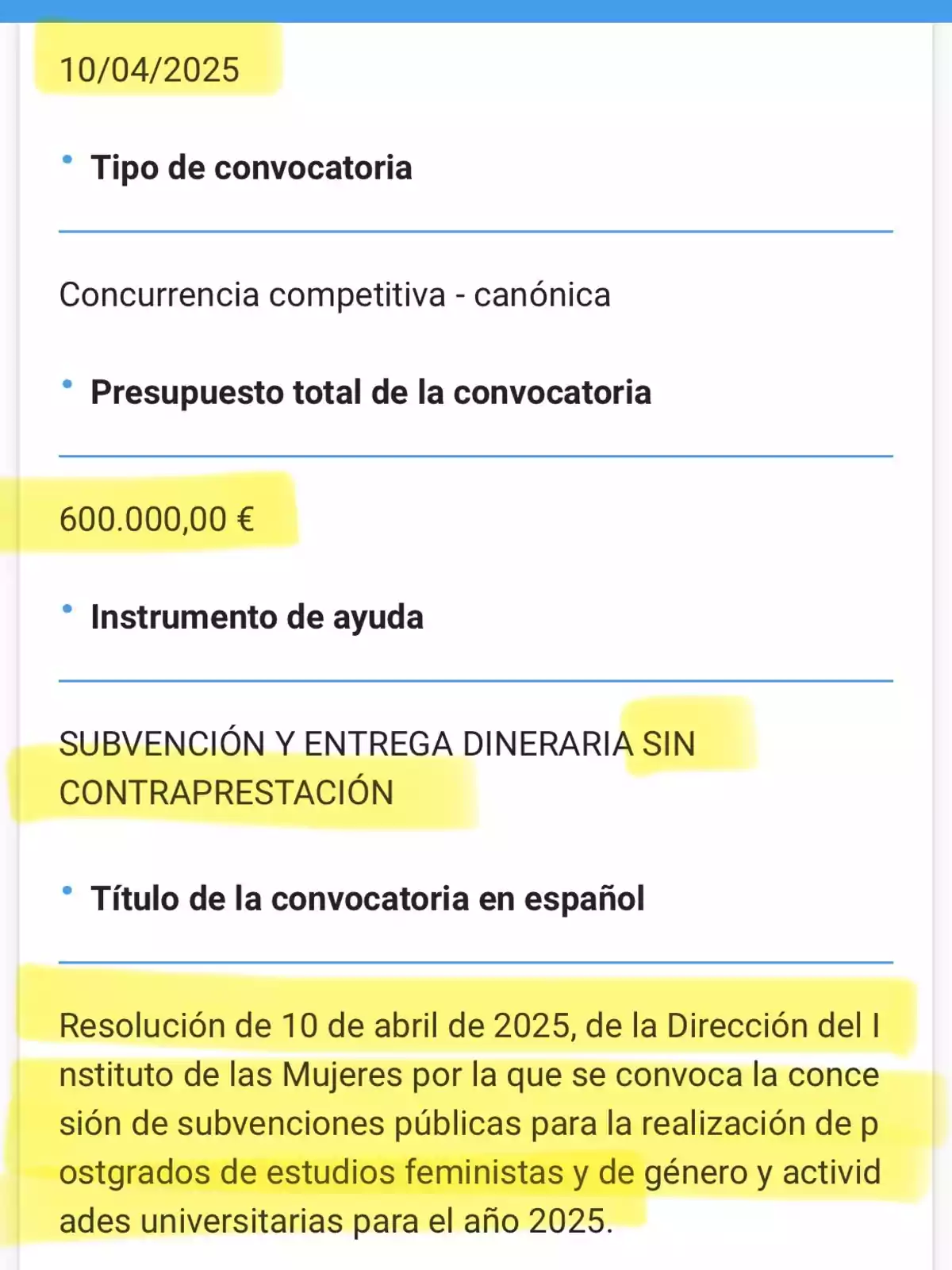 Captura de pantalla de una convocatoria de subvenciones públicas del Instituto de las Mujeres para estudios feministas y de género y actividades universitarias en 2025, con un presupuesto total de 600.000 euros y fecha de resolución el 10 de abril de 2025, con varios textos resaltados en amarillo. Captura de pantalla de una convocatoria de subvenciones públicas del Instituto de las Mujeres para estudios feministas y de género y actividades universitarias en 2025, con un presupuesto total de 600.000 euros y fecha de resolución el 10 de abril de 2025, con varios textos resaltados en amarillo.