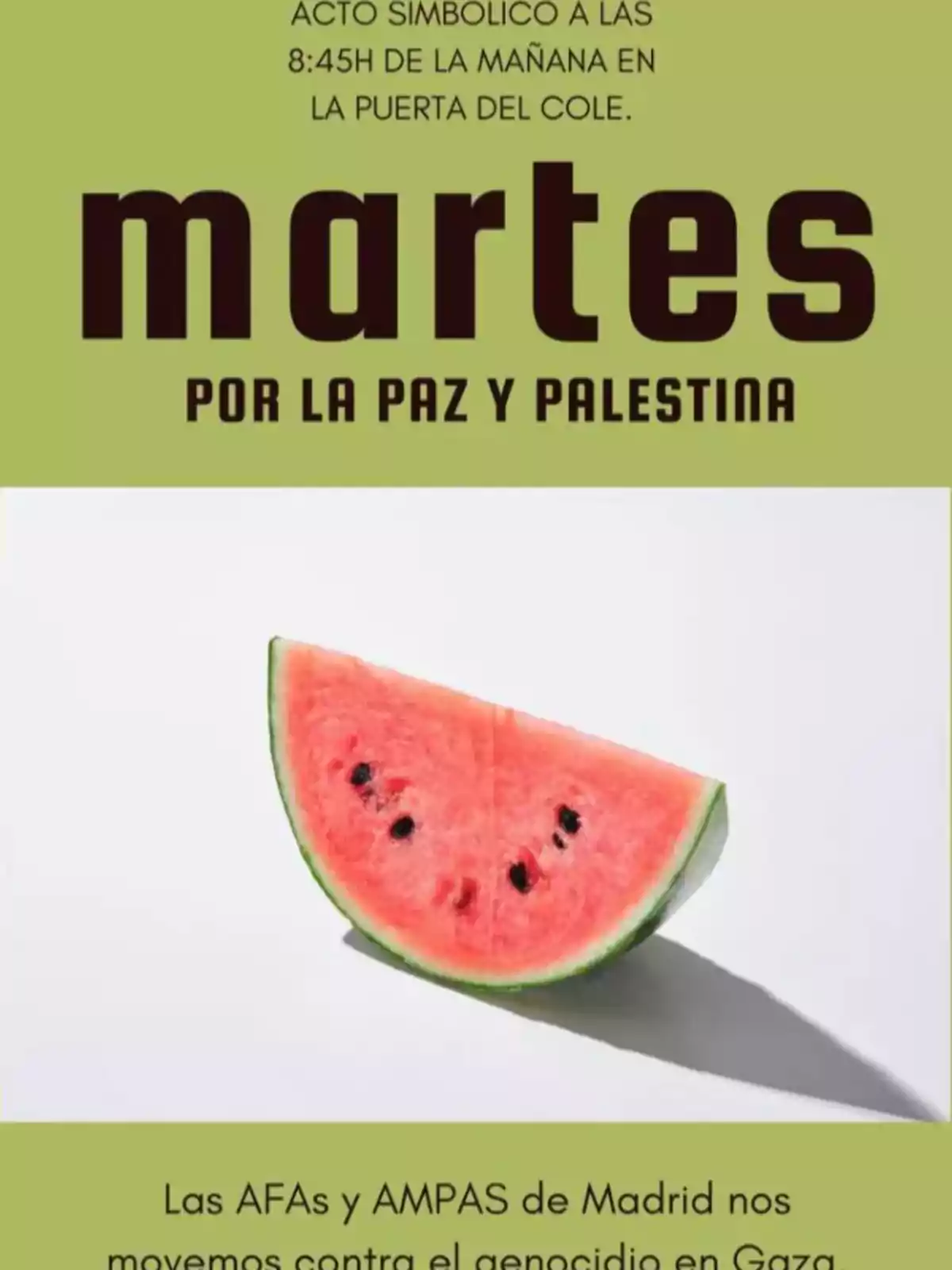 Cartel con fondo verde que anuncia un acto simbólico por la paz y Palestina el martes, incluye una imagen de una rodaja de sandía y un mensaje de apoyo de las AFAs y AMPAS de Madrid contra el genocidio en Gaza
