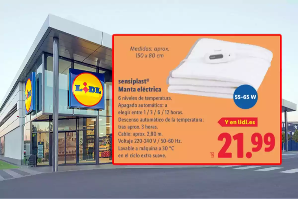 Fachada de una tienda Lidl con un anuncio de una manta eléctrica Sensiplast de 150 x 80 cm, seis niveles de temperatura, apagado automático, cable de 2,80 metros, lavable a máquina y precio de 21,99 euros Fachada de una tienda Lidl con un anuncio de una manta eléctrica Sensiplast de 150 x 80 cm, seis niveles de temperatura, apagado automático, cable de 2,80 metros, lavable a máquina y precio de 21,99 euros