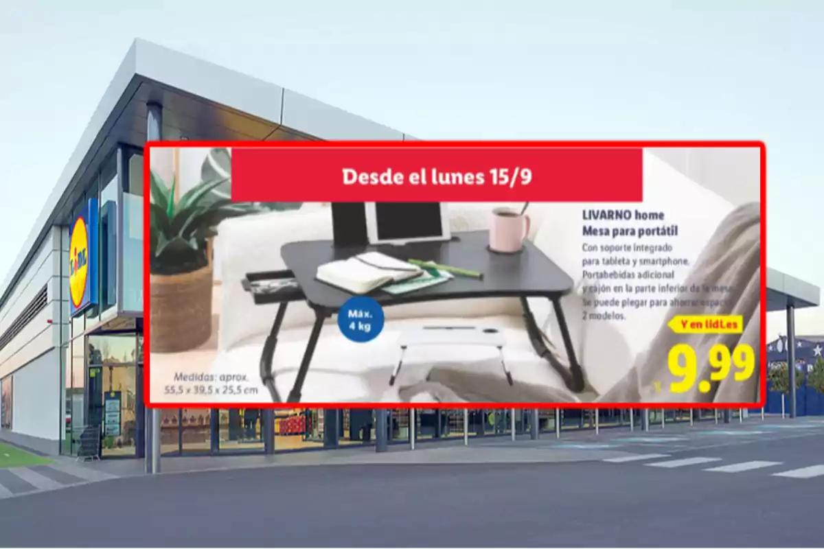 Publicidad de una mesa para portátil en oferta en una tienda Lidl con precio de 9.99 euros disponible desde el lunes 15 de septiembre Publicidad de una mesa para portátil en oferta en una tienda Lidl con precio de 9.99 euros disponible desde el lunes 15 de septiembre