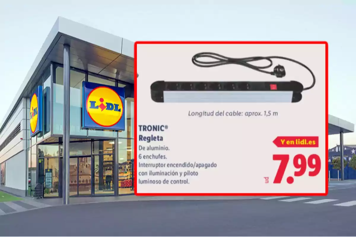 Fachada de una tienda Lidl con un anuncio de una regleta Tronic de aluminio con seis enchufes y cable de 1,5 metros a un precio de 7,99 euros