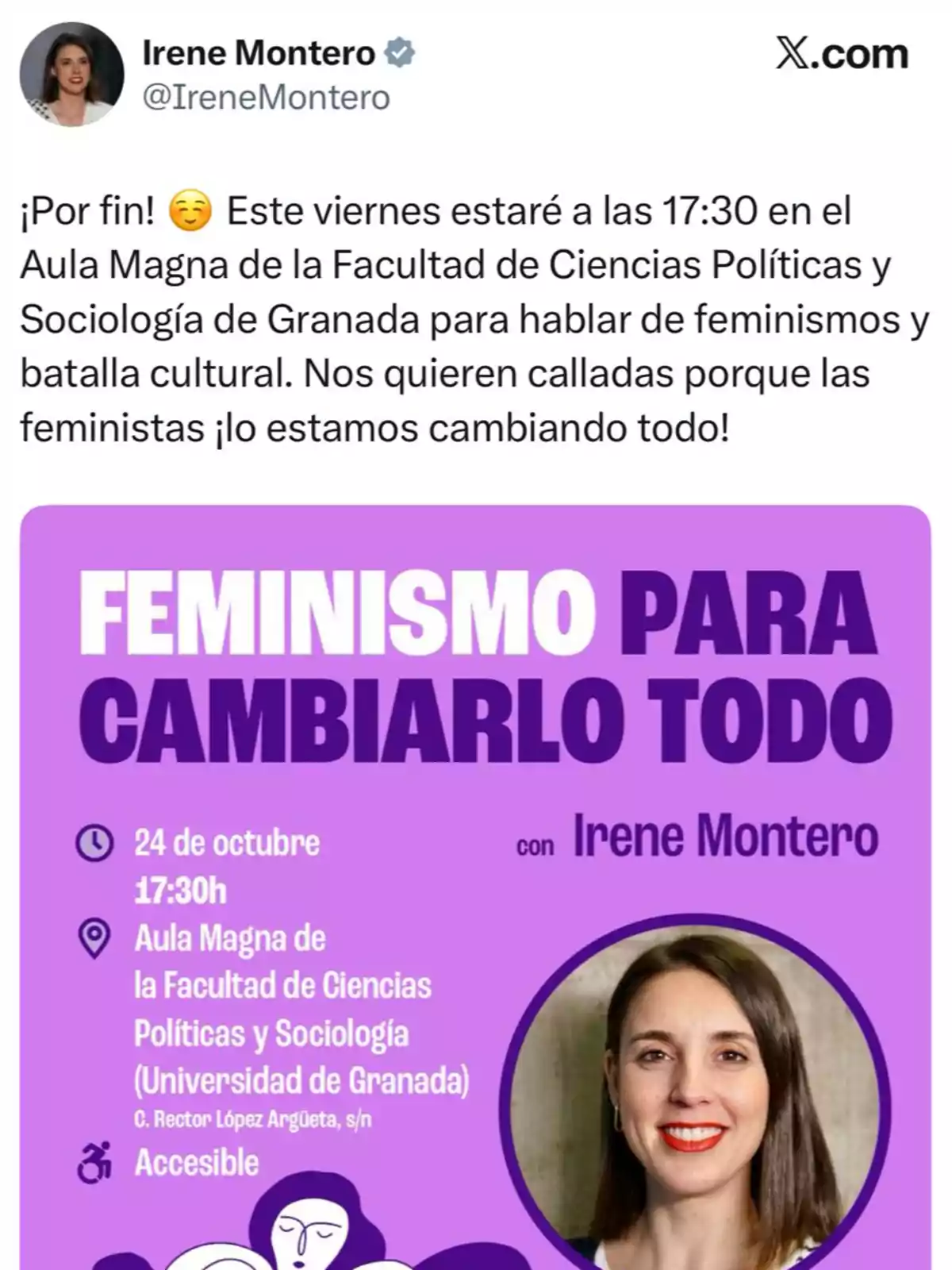 Publicación de Irene Montero anunciando una charla titulada Feminismo para cambiarlo todo que se realizará el 24 de octubre a las 17:30 en el Aula Magna de la Facultad de Ciencias Políticas y Sociología de la Universidad de Granada, con una foto de Irene Montero y detalles del evento sobre accesibilidad