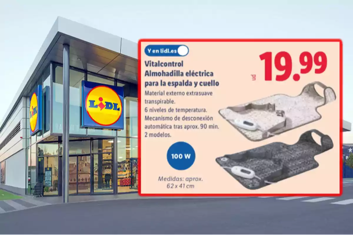 Fachada de una tienda Lidl con un anuncio de una almohadilla eléctrica para espalda y cuello Vitalcontrol en oferta a 19.99 euros, mostrando dos modelos y sus características principales Fachada de una tienda Lidl con un anuncio de una almohadilla eléctrica para espalda y cuello Vitalcontrol en oferta a 19.99 euros, mostrando dos modelos y sus características principales