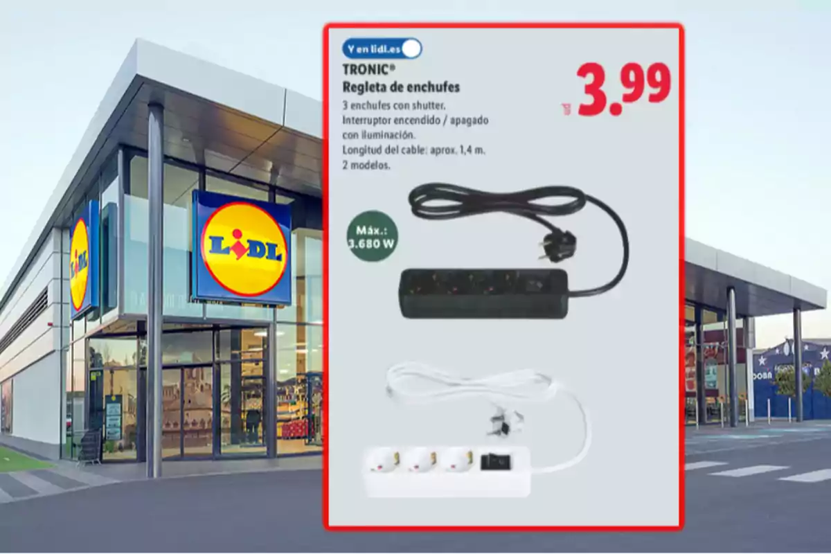 Fachada de una tienda Lidl con un anuncio de regletas de enchufes Tronic en dos colores diferentes y precio de 3,99 euros.