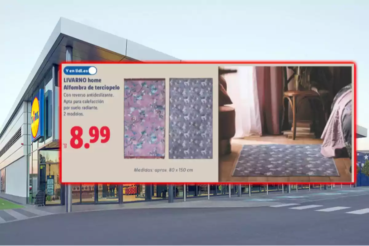 Publicidad de una alfombra de terciopelo Livarno Home en Lidl, disponible en dos modelos con diseño floral, precio de 8.99 euros y medidas aproximadas de 80 por 150 centímetros, con fondo de una tienda Lidl