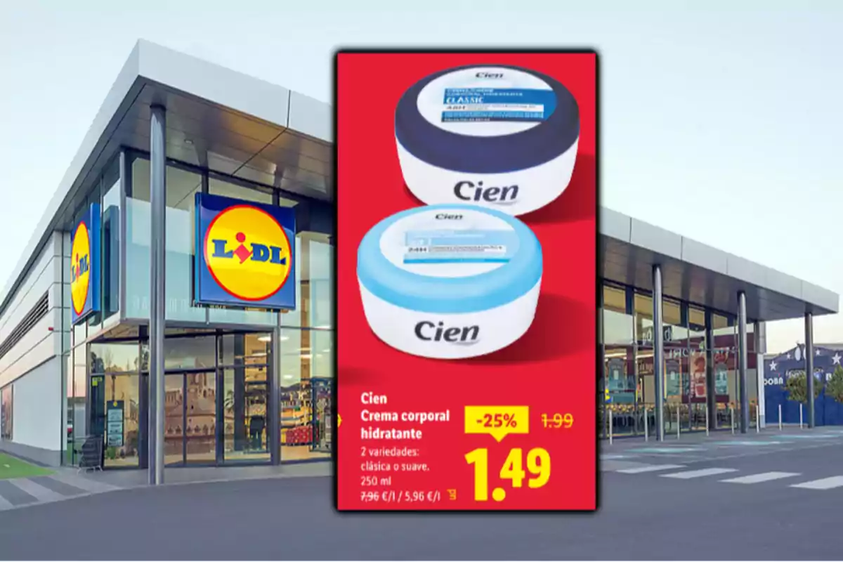 Fachada de un supermercado Lidl con un cartel promocional de crema corporal hidratante Cien en oferta a 1,49 euros