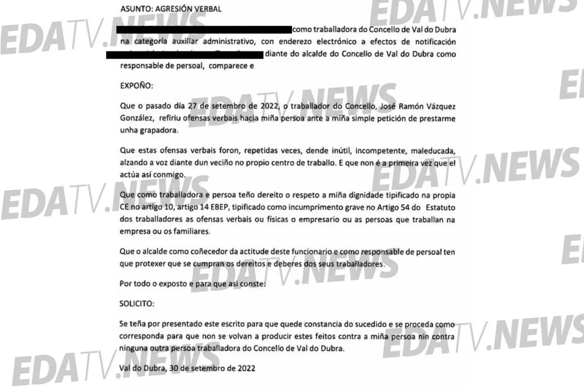Documento oficial en gallego con membrete de EDATV News que recoge una denuncia escrita por una trabajadora del Concello de Val do Dubra por agresión verbal de un compañero en el trabajo donde describe insultos reiterados frente a terceros cita artículos legales sobre el respeto a la dignidad laboral y solicita que se tomen medidas para que no se repitan los hechos con fecha 30 de setembro de 2022 Documento oficial en gallego con membrete de EDATV News que recoge una denuncia escrita por una trabajadora del Concello de Val do Dubra por agresión verbal de un compañero en el trabajo donde describe insultos reiterados frente a terceros cita artículos legales sobre el respeto a la dignidad laboral y solicita que se tomen medidas para que no se repitan los hechos con fecha 30 de setembro de 2022