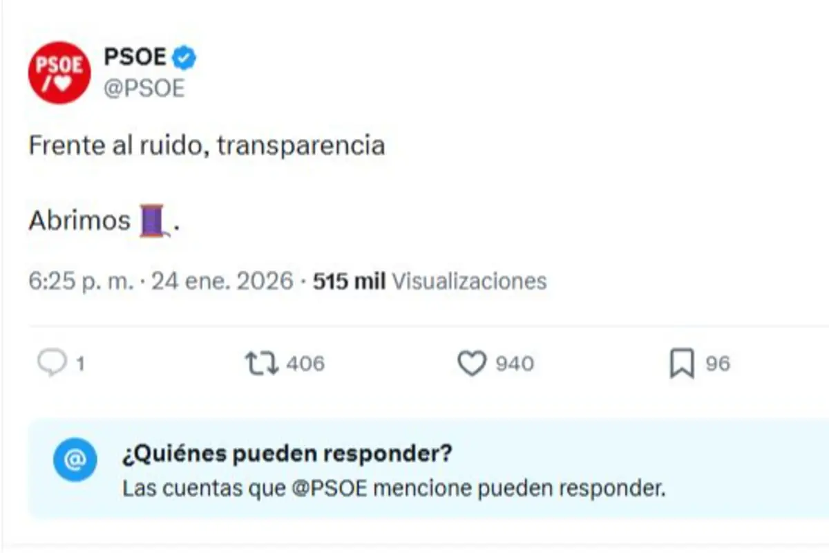 Captura de un tuit de la cuenta del PSOE que dice “Frente al ruido, transparencia. Abrimos” seguido de un icono de carrete de hilo y muestra que solo las cuentas mencionadas pueden responder Captura de un tuit de la cuenta del PSOE que dice “Frente al ruido, transparencia. Abrimos” seguido de un icono de carrete de hilo y muestra que solo las cuentas mencionadas pueden responder
