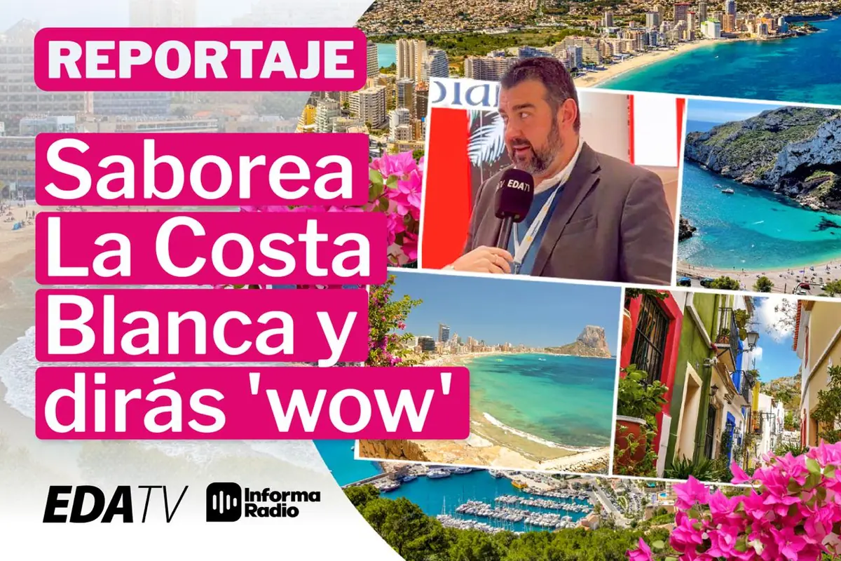 Montaje promocional de EDA TV e Informa Radio con el titular “Reportaje Saborea la Costa Blanca y dirás ‘wow’” sobre imágenes de playas, calas de agua turquesa, puerto deportivo, ciudad costera y calles coloridas con flores