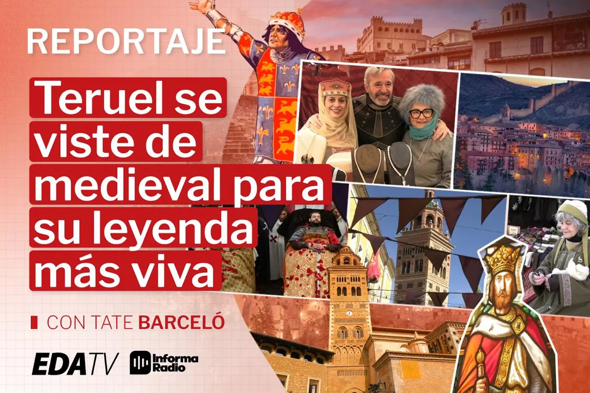 Cartel promocional de un reportaje de EDATV e Informa Radio sobre Teruel ambientado en fiestas medievales con imágenes de personas disfrazadas arquitectura histórica y la frase Teruel se viste de medieval para su leyenda más viva con Tate Barceló