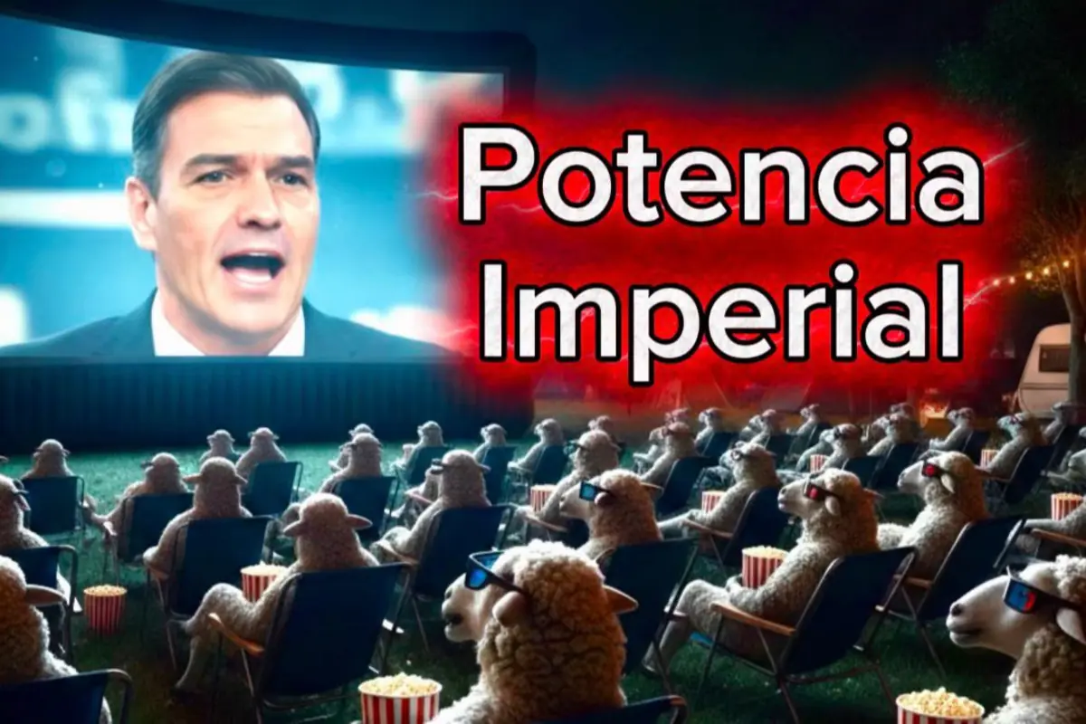 Montaje de un cine al aire libre lleno de ovejas con gafas 3D y palomitas mirando en una gran pantalla el rostro de un político junto al texto Potencia Imperial sobre un fondo rojo