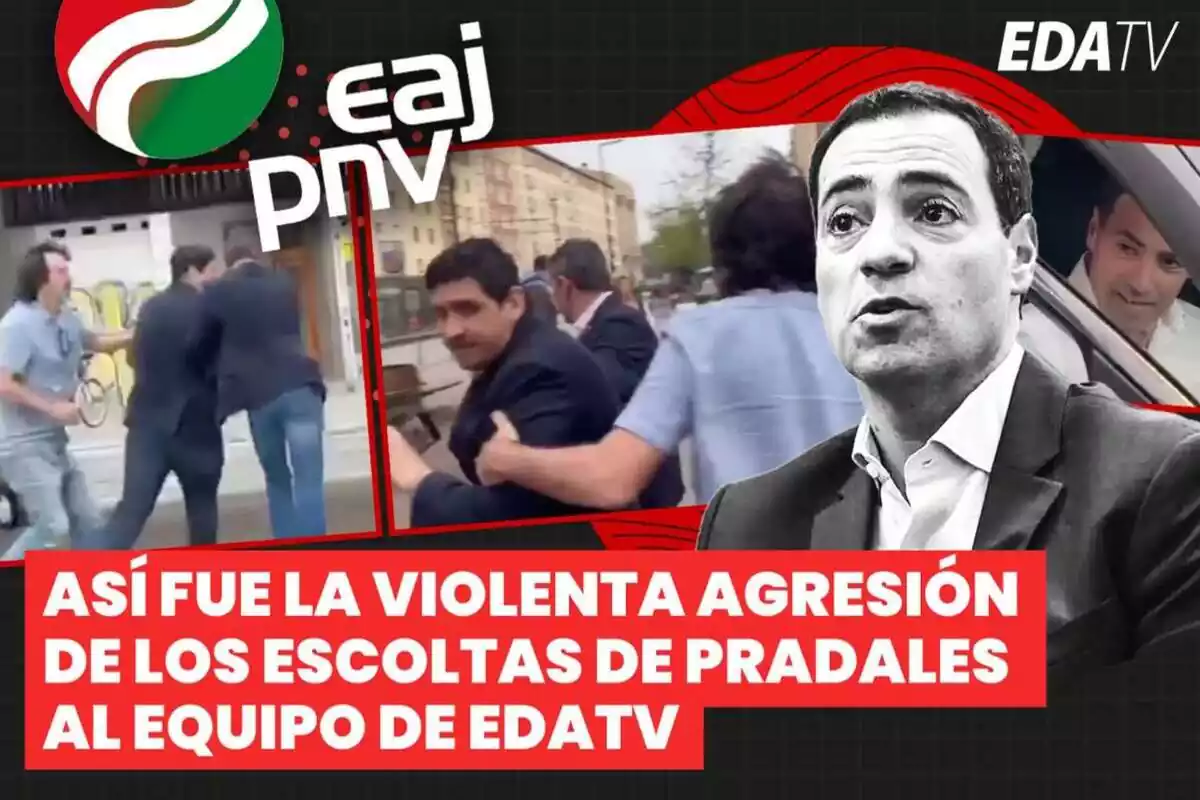 Collage de agresión de escoltas de Pradales a EDATV
