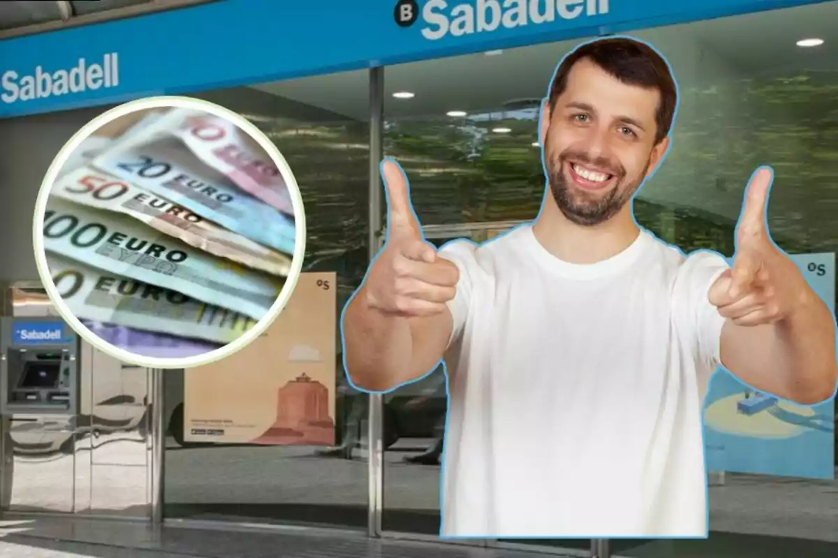 A smiling man in a white T-shirt makes a thumbs-up gesture with both hands in front of a branch of Sabadell bank, with an image of euro banknotes in the upper left corner.