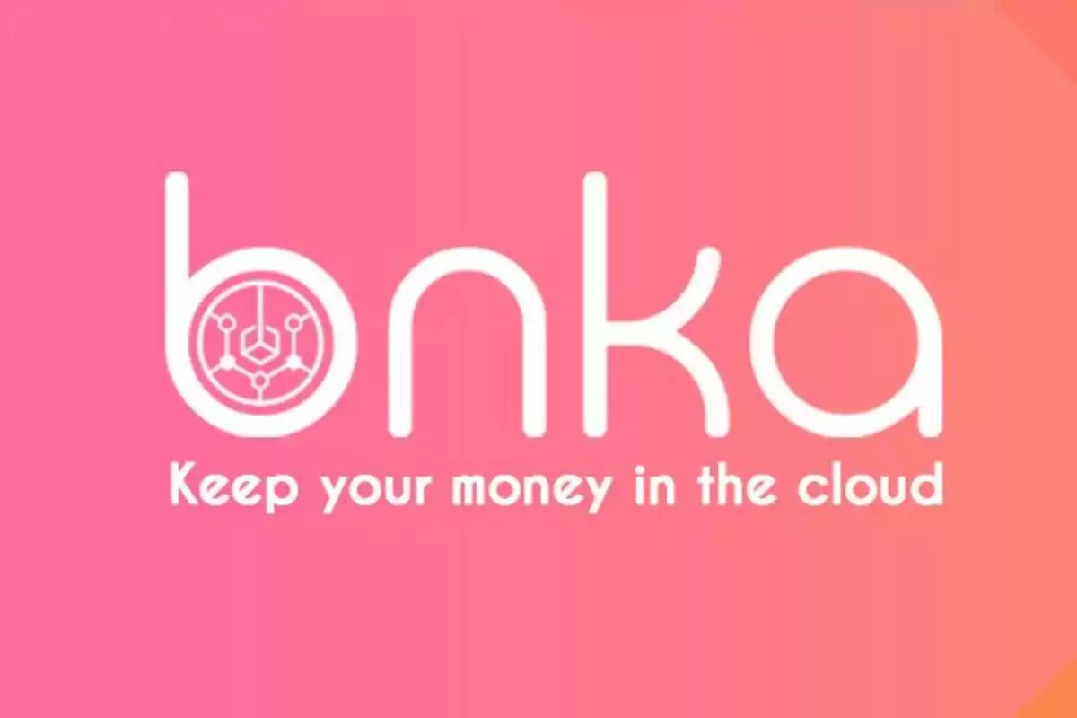 Logo de "bnka" con el eslogan "Keep your money in the cloud" sobre un fondo degradado de color rosa a naranja.