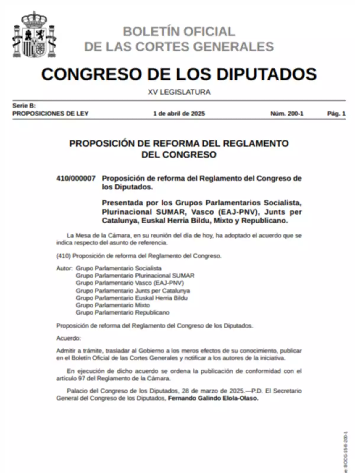 Boletín Oficial de las Cortes Generales del Congreso de los Diputados, XV Legislatura, Serie B, Proposiciones de Ley, 1 de abril de 2025, número 200-1, página 1, sobre la proposición de reforma del Reglamento del Congreso presentada por varios grupos parlamentarios, con acuerdo de admitir a trámite y publicar en el Boletín Oficial. Boletín Oficial de las Cortes Generales del Congreso de los Diputados, XV Legislatura, Serie B, Proposiciones de Ley, 1 de abril de 2025, número 200-1, página 1, sobre la proposición de reforma del Reglamento del Congreso presentada por varios grupos parlamentarios, con acuerdo de admitir a trámite y publicar en el Boletín Oficial.