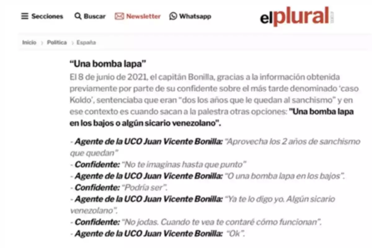 Captura de pantalla de un artículo del medio elplural.com que muestra una conversación entre un agente de la UCO y un confidente, en la que se mencionan opciones violentas como una bomba lapa o un sicario venezolano en el contexto político español. Captura de pantalla de un artículo del medio elplural.com que muestra una conversación entre un agente de la UCO y un confidente, en la que se mencionan opciones violentas como una bomba lapa o un sicario venezolano en el contexto político español.