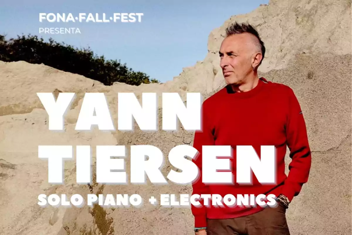 FONA·FALL·FEST presenta a Yann Tiersen en un concierto de solo piano y electrónica.