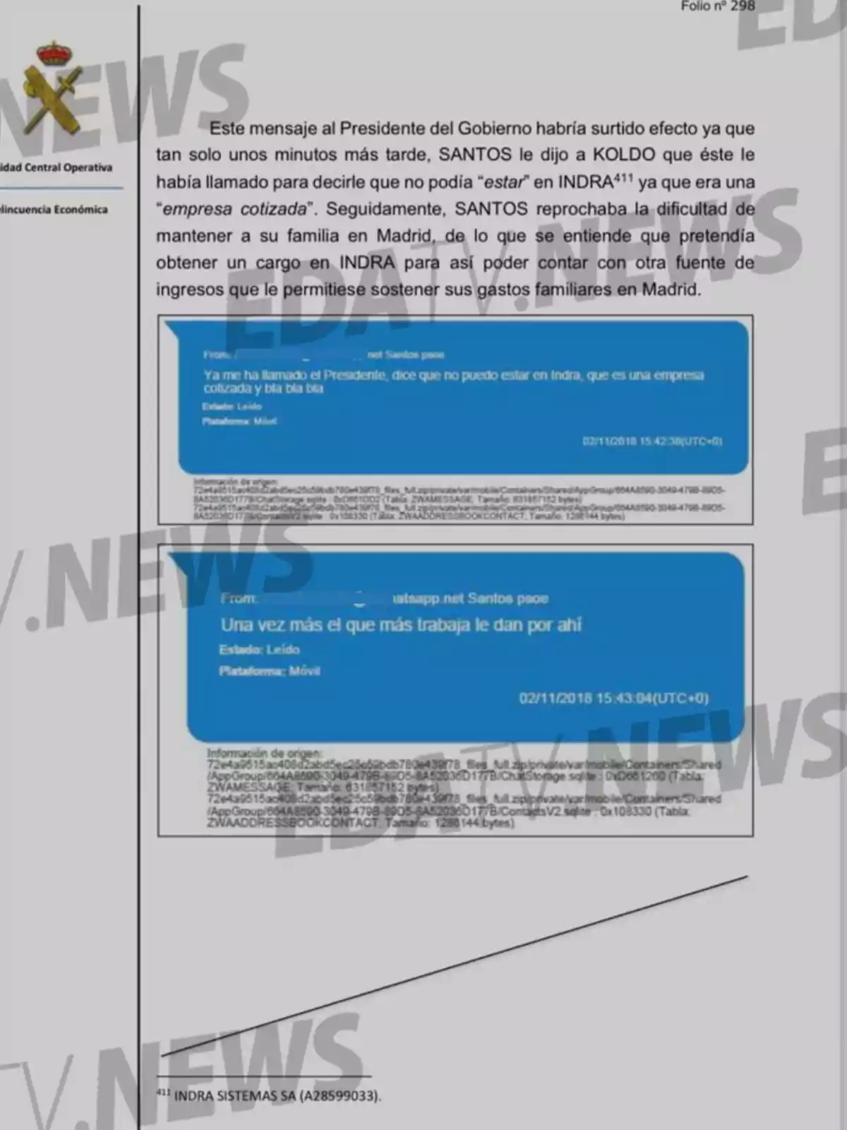 Documento oficial de la Guardia Civil con el encabezado de la Unidad Central Operativa, que muestra un análisis de mensajes de WhatsApp entre dos personas, donde se menciona la imposibilidad de trabajar en la empresa Indra por ser una empresa cotizada y se expresa frustración por la dificultad de obtener un cargo que permita mantener a la familia en Madrid Documento oficial de la Guardia Civil con el encabezado de la Unidad Central Operativa, que muestra un análisis de mensajes de WhatsApp entre dos personas, donde se menciona la imposibilidad de trabajar en la empresa Indra por ser una empresa cotizada y se expresa frustración por la dificultad de obtener un cargo que permita mantener a la familia en Madrid