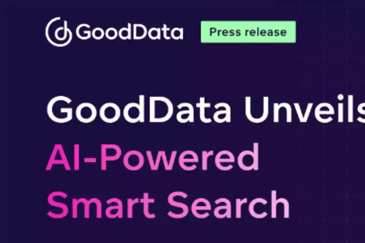 GoodData anuncia Smart Search potenciado por inteligencia artificial en un comunicado de prensa