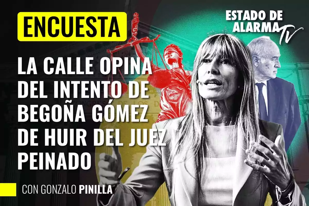 Una imagen promocional de un programa de televisión llamado "Estado de Alarma TV" que presenta una encuesta sobre la opinión pública respecto a un intento de Begoña Gómez de evitar al juez Peinado, con la participación de Gonzalo Pinilla.