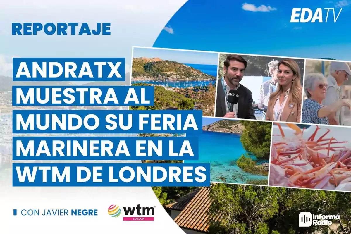 Reportaje sobre la feria marinera de Andratx presentada en la WTM de Londres con imágenes de paisajes costeros y entrevistas.