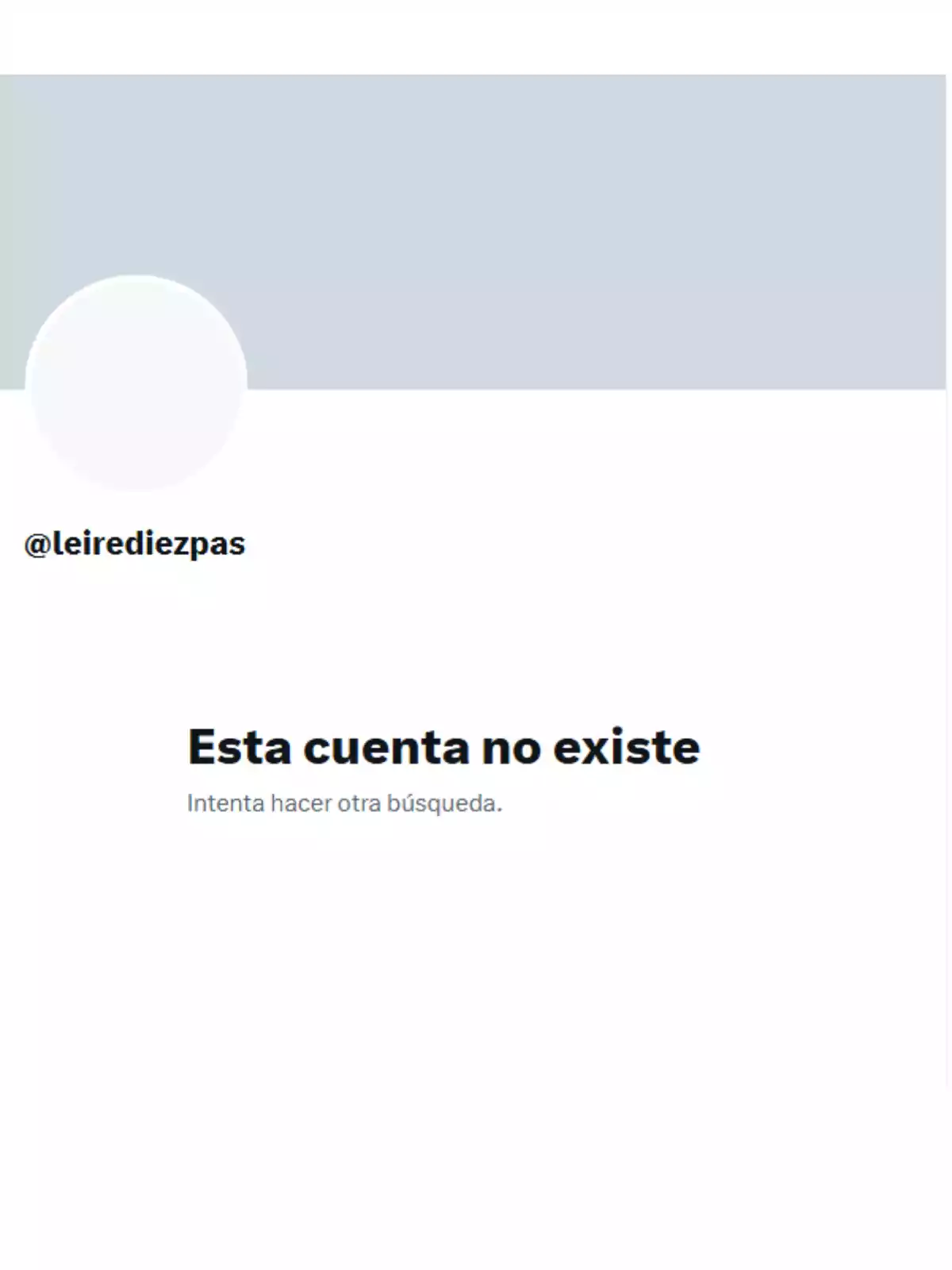 Captura de pantalla de un perfil de red social con el mensaje Esta cuenta no existe e indicando que se intente hacer otra búsqueda Captura de pantalla de un perfil de red social con el mensaje Esta cuenta no existe e indicando que se intente hacer otra búsqueda