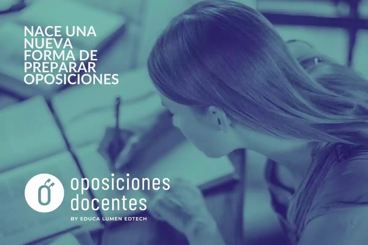 Mujer estudiando con el texto "Nace una nueva forma de preparar oposiciones" y el logo de "Oposiciones Docentes by Educa Lumen Edtech".