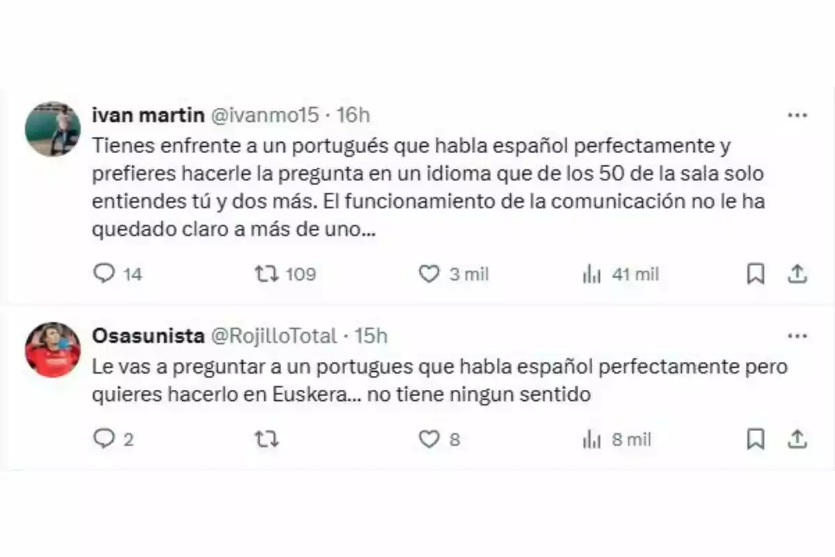 Dos tuits discuten sobre la lógica de hablar en un idioma poco comprendido en una sala donde la mayoría habla español, refiriéndose a preguntar en euskera a un portugués que entiende español. Dos tuits discuten sobre la lógica de hablar en un idioma poco comprendido en una sala donde la mayoría habla español, refiriéndose a preguntar en euskera a un portugués que entiende español.