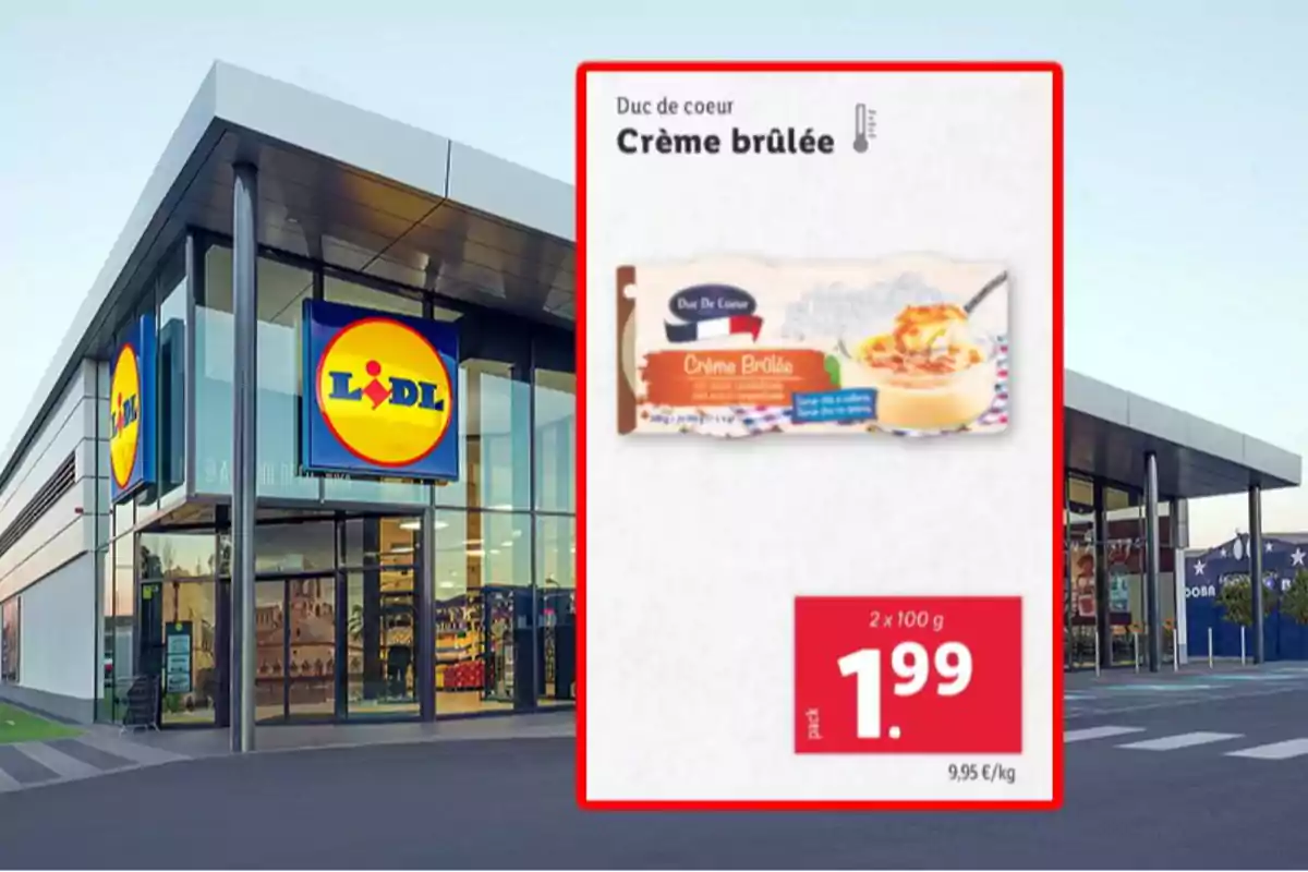 Fachada de una tienda Lidl con un cartel promocional de Crème Brûlée de la marca Duc de Coeur a un precio de 1.99 euros. Fachada de una tienda Lidl con un cartel promocional de Crème Brûlée de la marca Duc de Coeur a un precio de 1.99 euros.