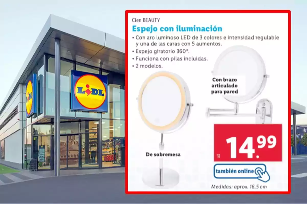 Fachada de una tienda Lidl junto a un anuncio de un espejo con iluminación LED de sobremesa o con brazo articulado para pared, disponible por 14,99 euros Fachada de una tienda Lidl junto a un anuncio de un espejo con iluminación LED de sobremesa o con brazo articulado para pared, disponible por 14,99 euros