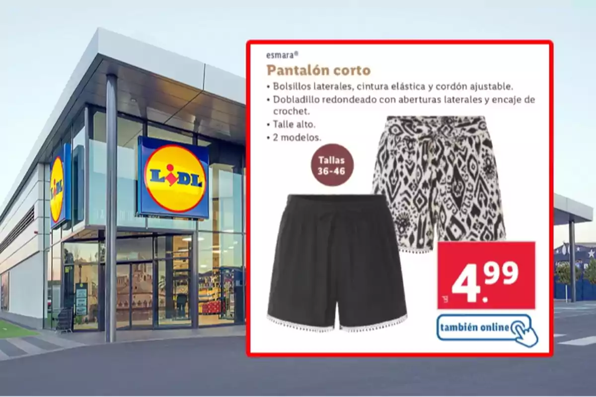 Fachada de una tienda Lidl con un anuncio de pantalones cortos de mujer en dos modelos diferentes a un precio de 4,99 euros Fachada de una tienda Lidl con un anuncio de pantalones cortos de mujer en dos modelos diferentes a un precio de 4,99 euros