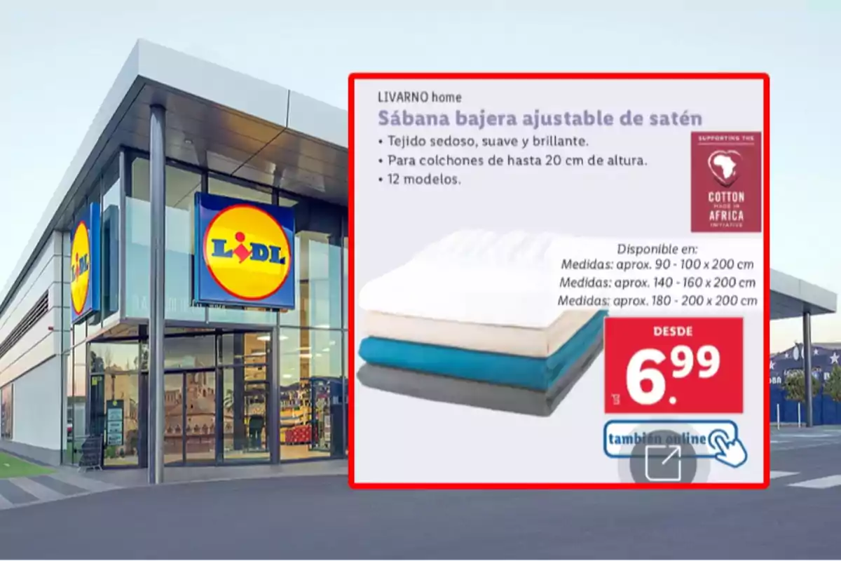 Fachada de una tienda Lidl con un anuncio de sábanas bajeras ajustables de satén en diferentes colores y tamaños, con precio desde 6,99 euros y opción de compra online. Fachada de una tienda Lidl con un anuncio de sábanas bajeras ajustables de satén en diferentes colores y tamaños, con precio desde 6,99 euros y opción de compra online.