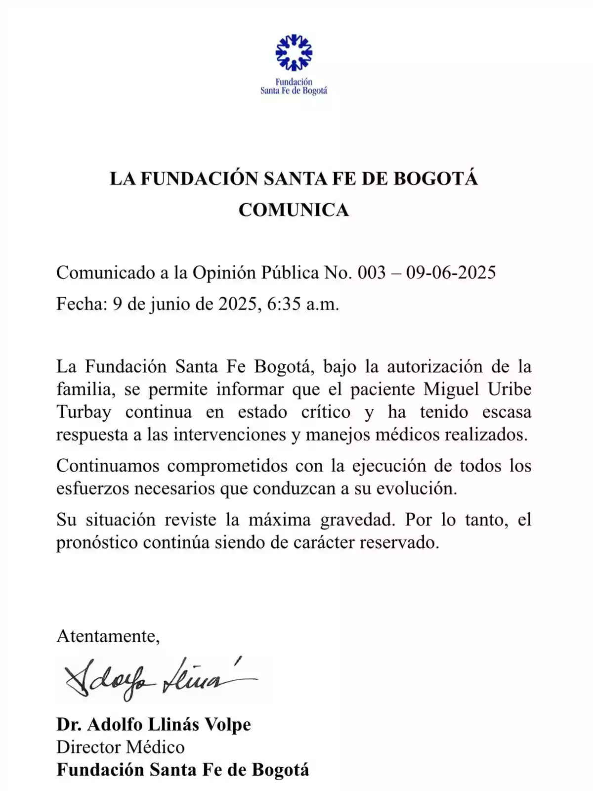 Comunicado oficial de la Fundación Santa Fe de Bogotá informando sobre el estado crítico del paciente Miguel Uribe Turbay, firmado por el director médico Adolfo Llinás Volpe, con fecha 9 de junio de 2025 Comunicado oficial de la Fundación Santa Fe de Bogotá informando sobre el estado crítico del paciente Miguel Uribe Turbay, firmado por el director médico Adolfo Llinás Volpe, con fecha 9 de junio de 2025
