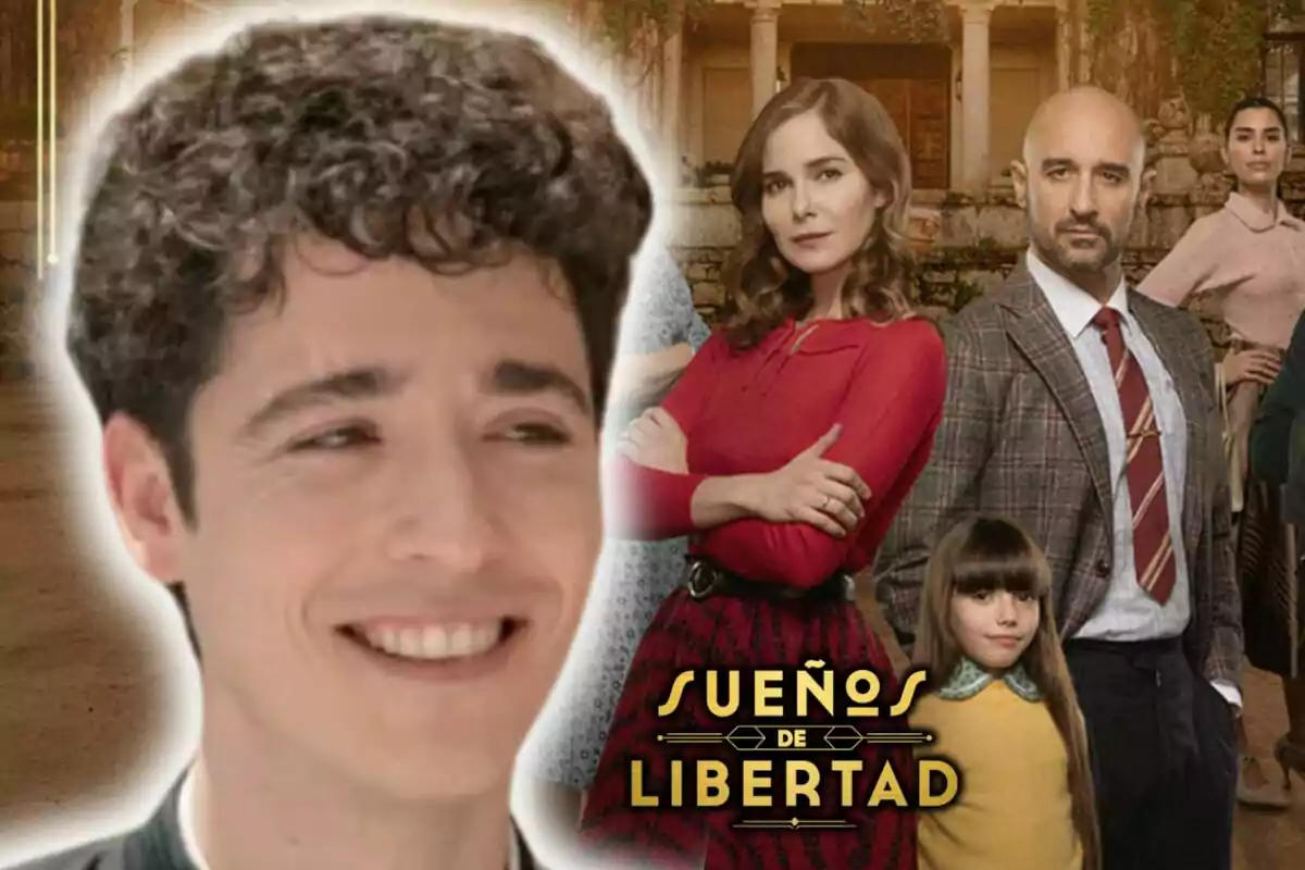 Cartel promocional de la serie "Sueños de Libertad" con varios personajes en el fondo y, en primer plano, una imagen del actor Pablo Béjar sonriente.