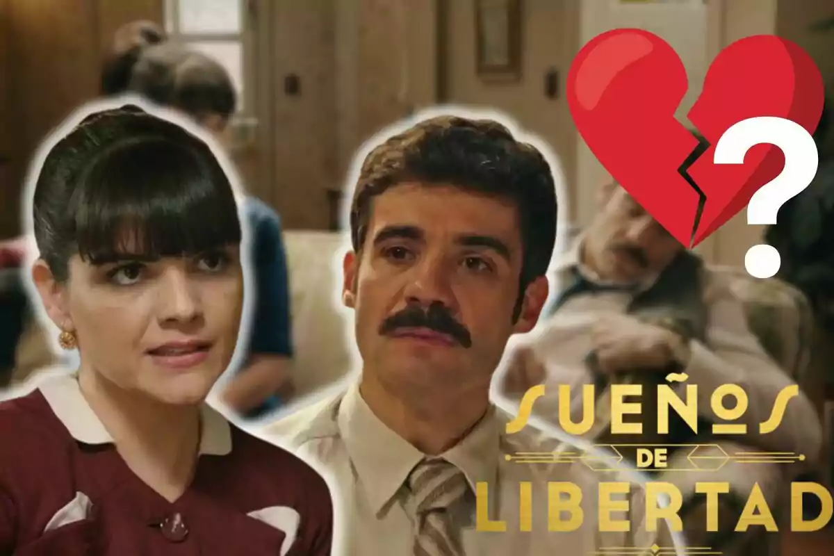 Imagen de una escena de la serie "Sueños de Libertad" con Gema y Joaquín principales en primer plano y un corazón roto con un signo de interrogación.