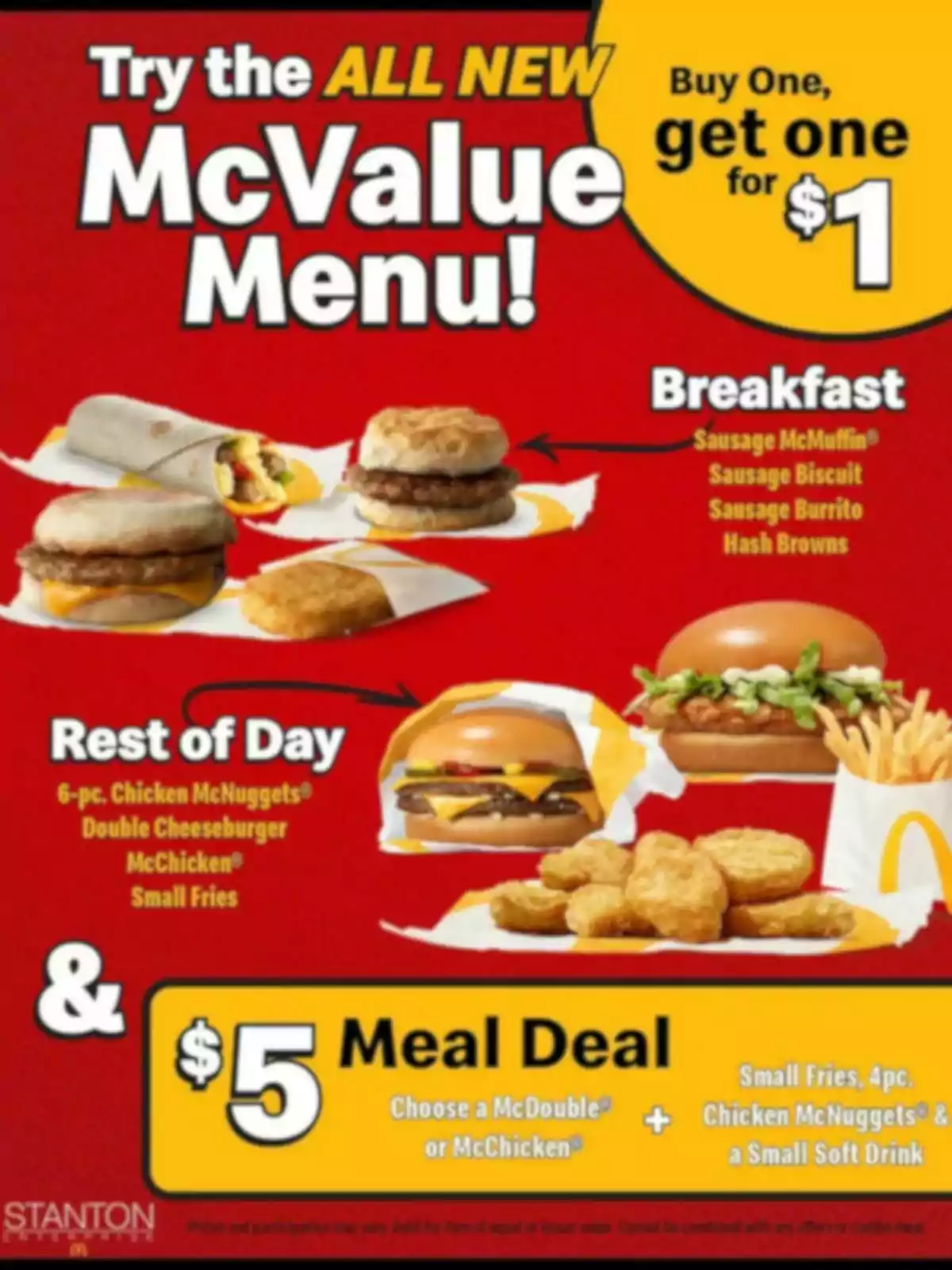 Promoción de un menú de comida rápida que incluye ofertas de desayuno como Sausage McMuffin, Sausage Biscuit, Sausage Burrito y Hash Browns, y opciones para el resto del día como Chicken McNuggets, Double Cheeseburger, McChicken y papas fritas pequeñas, además de un trato especial de que incluye McDouble o McChicken con papas fritas pequeñas, 4 piezas de Chicken McNuggets y una bebida suave pequeña. Promoción de un menú de comida rápida que incluye ofertas de desayuno como Sausage McMuffin, Sausage Biscuit, Sausage Burrito y Hash Browns, y opciones para el resto del día como Chicken McNuggets, Double Cheeseburger, McChicken y papas fritas pequeñas, además de un trato especial de que incluye McDouble o McChicken con papas fritas pequeñas, 4 piezas de Chicken McNuggets y una bebida suave pequeña.