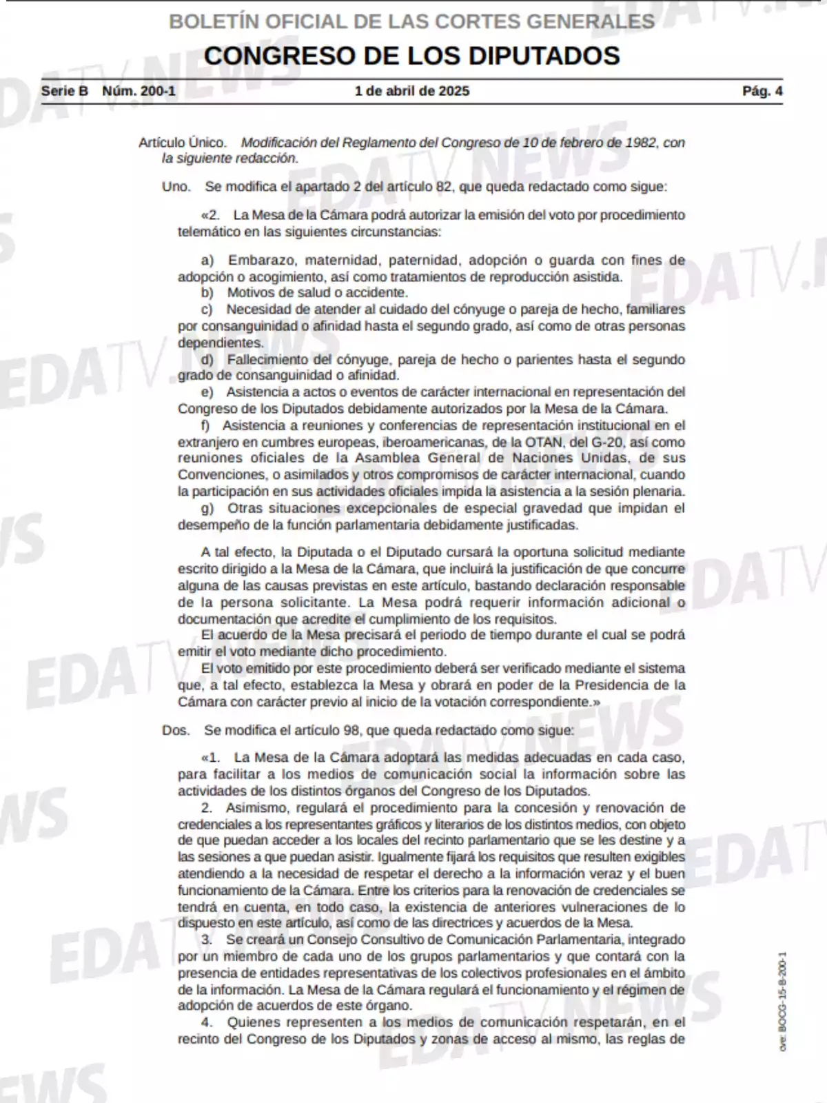 Página del Boletín Oficial de las Cortes Generales del Congreso de los Diputados, Serie B, número 200-1, con fecha 1 de abril de 2025, que contiene modificaciones al Reglamento del Congreso, específicamente al artículo 82, detallando circunstancias para la emisión del voto por procedimiento telemático, y al artículo 98, sobre medidas para facilitar la comunicación social y la creación de un Consejo Consultivo de Comunicación Parlamentaria. Página del Boletín Oficial de las Cortes Generales del Congreso de los Diputados, Serie B, número 200-1, con fecha 1 de abril de 2025, que contiene modificaciones al Reglamento del Congreso, específicamente al artículo 82, detallando circunstancias para la emisión del voto por procedimiento telemático, y al artículo 98, sobre medidas para facilitar la comunicación social y la creación de un Consejo Consultivo de Comunicación Parlamentaria.