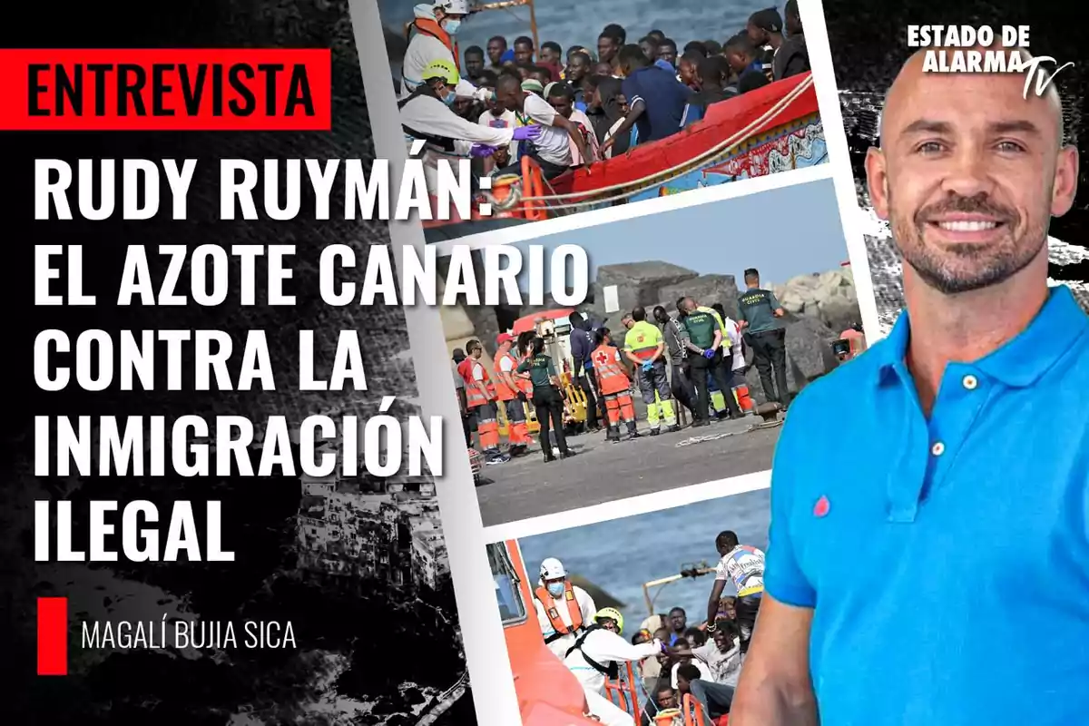 Entrevista a Rudy Ruymán: El azote canario contra la inmigración ilegal, por Magalí Bujía Sica.