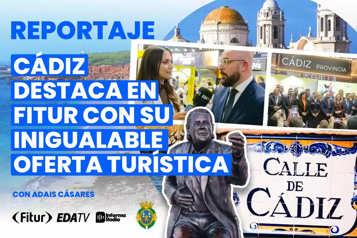 Image of a report on Cádiz standing out at FITUR with its tourist offerings, includes photos of an interview, a statue, and a street sign from Cádiz.