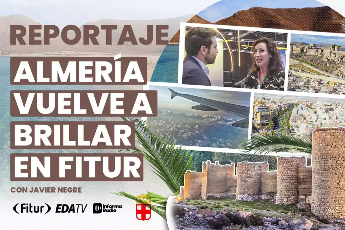 Promotional poster for a report on Almería at FITUR with images of landscapes, an interview, and a plane in flight.